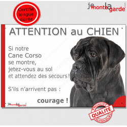 Cane Corso Noir Tête, Panneau humour "Attention au Chien, se montre, jetez-vous sol, attendez secours, courage" plaque photo