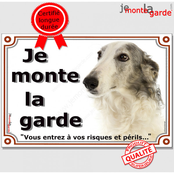 Lévrier Barzoï gris bleu et blanc, plaque portail "Je Monte la Garde, risques périls" pancarte panneau photo