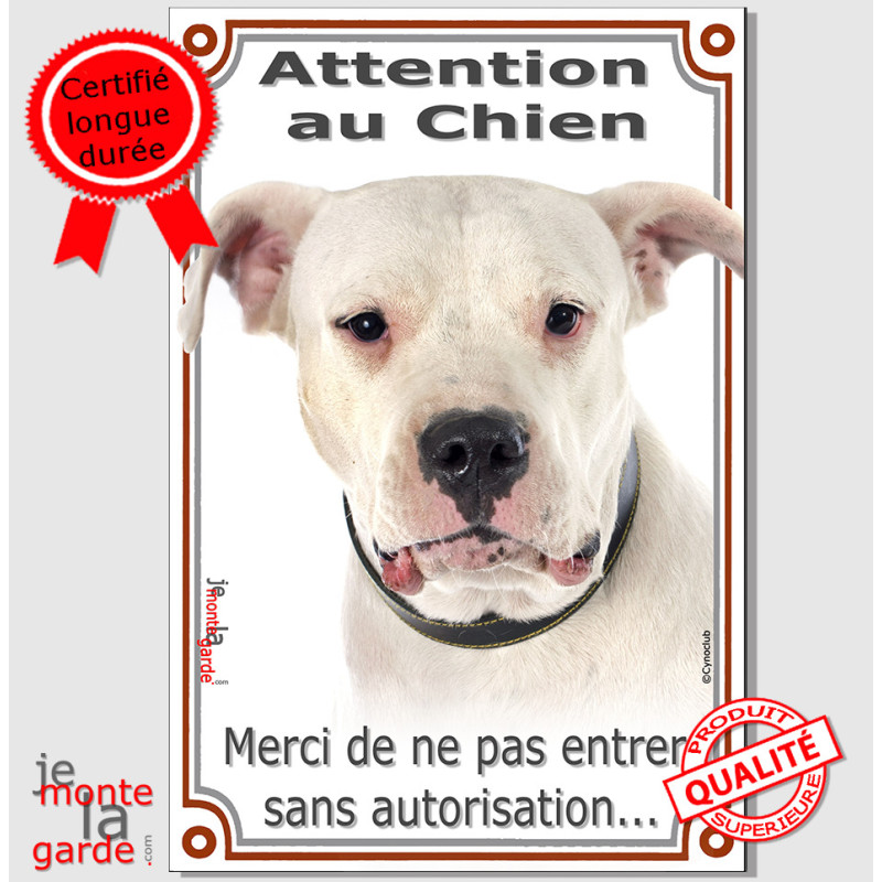 Dogue Argentin tête, plaque portail verticale "Attention au Chien, merci de ne pas entrer sans autorisation" photo, résiste plui Dogue Argentin tête, plaque portail verticale "Attention au Chien, merci de ne pas entrer sans autorisation" photo, résiste plui