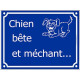 Chien Bête et Méchant... Plaque bleu portail humour marrant drôle panneau affiche pancarte