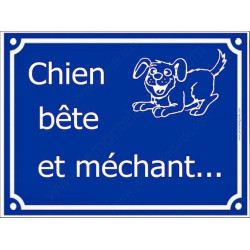 Chien Bête et Méchant... Plaque bleu portail humour marrant drôle panneau affiche pancarte
