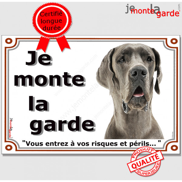 Dogue Allemand gris, plaque portail "Je Monte la Garde, risques périls" pancarte panneau photo Danois bleu