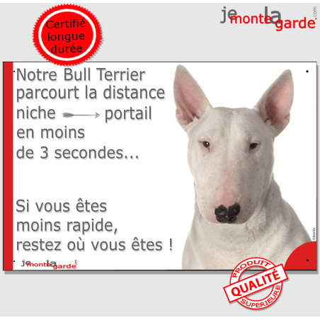 Bull Terrier Blanc, Plaque Portail humour "distance niche-portail 3 secondes" photo résiste pluie soleil gel, idée cadeau