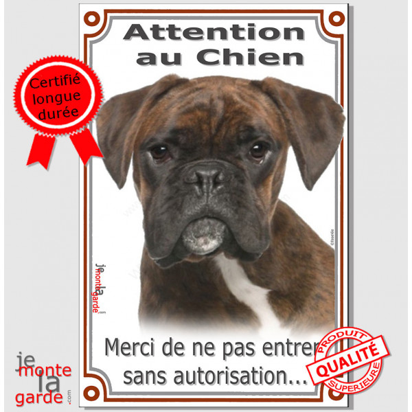 Boxer Bringé, Plaque Portail verticale "Attention au Chien, interdit sans autorisation" pancarte affiche panneau photo