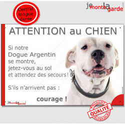 Dogue Argentin, plaque portail humour "Attention au Chien, Jetez Vous au Sol, attendez secours, courage" pancarte drôle photo