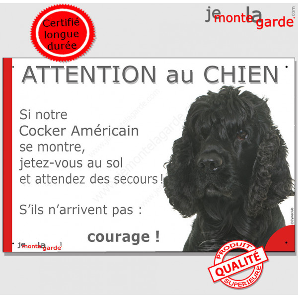 Cocker Américain tout noir, plaque portail humour "Attention au Chien, Jetez Vous au Sol, attendez secours, courage" photo
