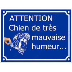 Attention Chien de Très Mauvaise Humeur... Plaque bleu portail humour marrant drôle panneau affiche pancarte