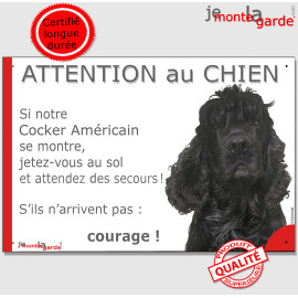 Cocker Américain tout noir, plaque portail humour "Attention au Chien, Jetez Vous au Sol, attendez secours, courage" photo, rési