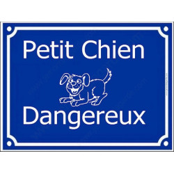 Attention Petit Chien Dangereux... Plaque bleu portail humour marrant drôle panneau affiche pancarte