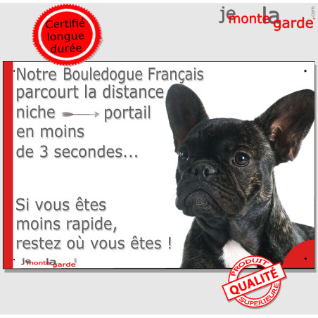 Bouledogue Français Noir Bringé, Plaque humour "parcourt la distance niche-portail en moins de 3 secondes" photo, résiste pluie 