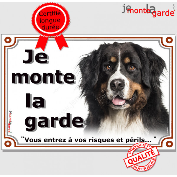 Bouvier Bernois Tête, Plaque portail "Je Monte la Garde, risques périls" panneau affiche pancarte photo