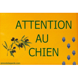Provence ocre, Plaque Portail "Attention au Chien" pancarte, affiche panneau cigale olive jaune sud
