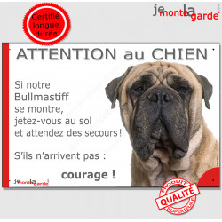 Bullmastiff fauve clair, plaque portail humour "Attention au Chien, Jetez Vous au Sol, attendez secours, courage" pancarte drôle