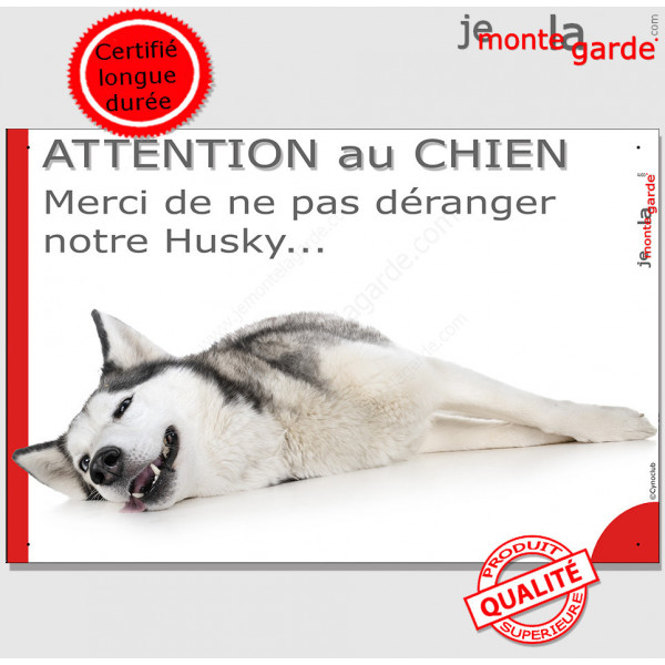 Plaque humour portail "Attention au Chien, Merci de ne pas déranger notre Husky Sibérien gris" pancarte photo drôle, panneau