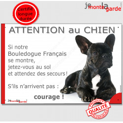 Bouledogue Français noir bringé, plaque portail humour "Attention au Chien, Jetez Vous au Sol, attendez secours, courage" photo 