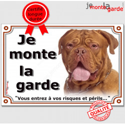Dogue de Bordeaux, plaque "Je Monte la Garde" 2 tailles LUX D
