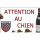 Bourgogne Grand Cru, Plaque Portail Attention au Chien, pancarte, affiche panneau