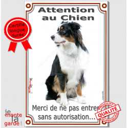 Berger Australien Tricolore Noir, panneau portail vertical "Attention au Chien, interdit sans autorisation" plaque pancarte