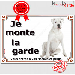 Dogue Argentin Assis, panneau portail "Je monte la garde, risques et périls" plaque pancarte affiche photo