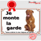 Dogue de Bordeaux face rouge assis, Plaque portail "Je monte la garde, risques périls" pancarte photo panneau attention au chien