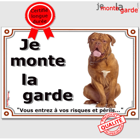 Dogue Bordeaux, plaque portail photo "Je Monte la Garde, vous entrez à vos risques et périls" résiste dehors, 3 Tailles D