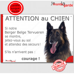 Berger Belge Tervueren, plaque portail humour "Attention au Chien, Jetez Vous au Sol, secours, courage" pancarte photo drôle