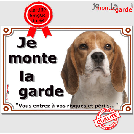 Beagle tricolore, plaque portail photo "Je Monte la Garde, vous entrez à vos risques et périls" résiste extérieur, 3 tailles D
