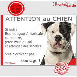 Bouledogue Américain blanc et noir, plaque portail humour "Attention au chien, Jetez Vous au Sol" pancarte drôle panneau photo