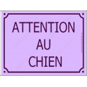 Plaque Portail 4 tailles CLR Attention au Chien Rue Mauve Lavande
