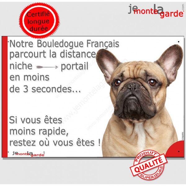 Bouledogue Français Fauve, plaque Attention au chien "parcourt la distance niche portail en moins de 3 secondes" beige