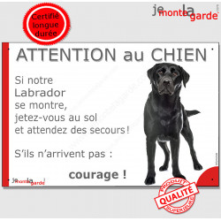 Labrador Noir, Panneau Attention au Chien marrant drôle, affiche plaque pancarte "jetez-vous au sol et attendez des secours !"