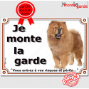 Chow-Chow, plaque " Je Monte La Garde" 2 Tailles LUX D