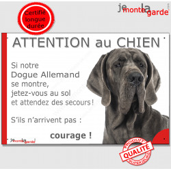 Dogue Allemand gris bleu, plaque portail humour "Attention au Chien, Jetez Vous au Sol, attendez secours, courage" photo Danois