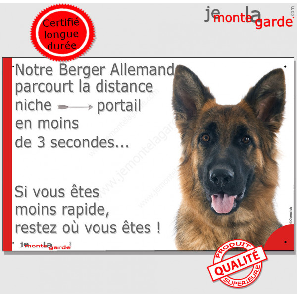 Berger Allemand poils mi-longs, plaque humour "parcourt distance Niche - Portail moins 3 secondes" attention au chien photo