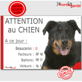 Beauceron noir et feu, Pancarte Portail humour "Attention au Chien, à ce jour : ballons, voleurs, facteurs" résiste pluie soleil