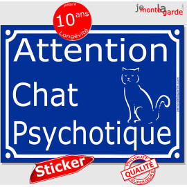 Plaque ou sticker portail bleu "Attention Chat Psychotique" 16 cm C