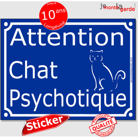 Plaque ou sticker portail bleu "Attention Chat Psychotique" 16 cm C