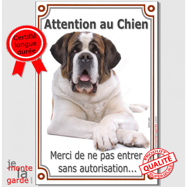Saint-Bernard, plaque Attention au Chien, interdit sans autorisation