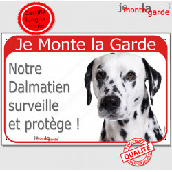 Dalmatien Tête, Plaque Portail rouge "Je Monte la Garde, surveille protège" pancarte, affiche panneau attention au chien