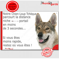 Chien-Loup Tchèque, plaque humour "parcourt distance Niche-Portail moins 3 secondes, rapide" pancarte photo attention au chien