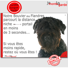 Bouvier des Flandres, plaque humour "parcourt distance Niche-Portail moins 3 secondes, rapide" photo attention au chien, résiste
