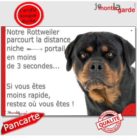 Plaque humour photo "Notre Rottweiler parcourt la distance Niche-Portail en moins de 3 secondes" 2 Tailles D