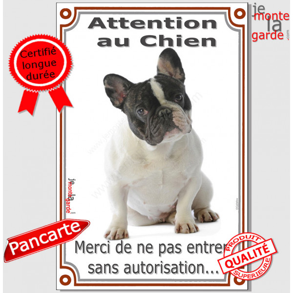 Bouledogue Français caille, plaque portail verticale "Attention au Chien, interdit sans autorisation" pancarte panneau photo