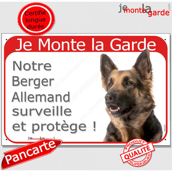 Berger Allemand poils mi-longs, plaque portail rouge "Je Monte la Garde, surveille et protège" pancarte photo attention au chien