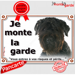 Bouvier des Flandres, plaque portail "Je Monte la Garde, risques périls" pancarte panneau photo noir attention au chien