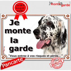 Setter Anglais blanc et noir, plaque portail "Je Monte la Garde, risques périls" panneau affiche pancarte photo