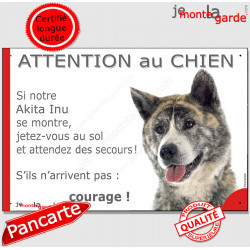 Akita Inu Japonais bringé, plaque portail humour "Attention au Chien, Jetez Vous au Sol, attendez secours, courage" photo