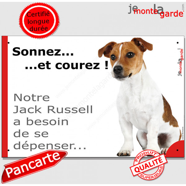 Pancarte portail Attention au Chien humour "Sonnez et courez, notre Jack Russell Terrier a besoin de se dépenser"
