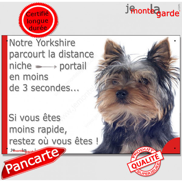 Yorkshire Terrier, Plaque Portail humour "parcourt distance niche portail moins 3 secondes" pancarte photo attention chien
