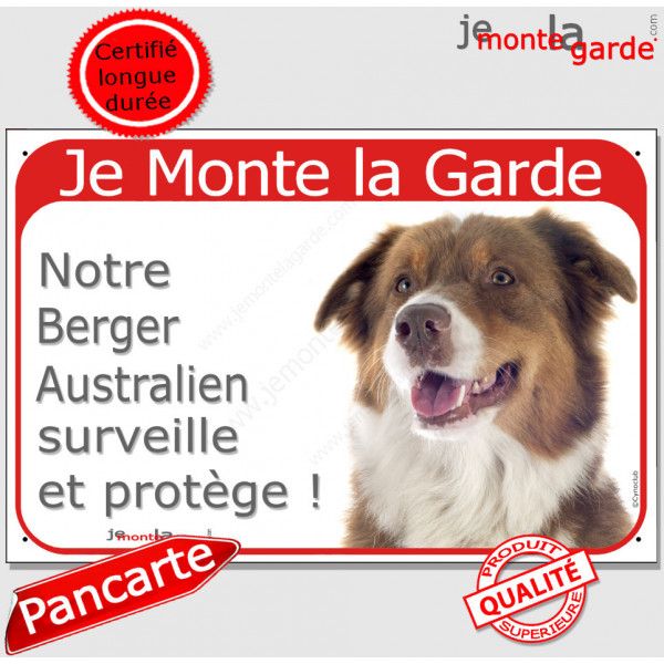 Berger Australien Tricolore Rouge, Panneau Portail rouge "Je Monte la Garde, surveille protège" plaque photo pancarte attention
